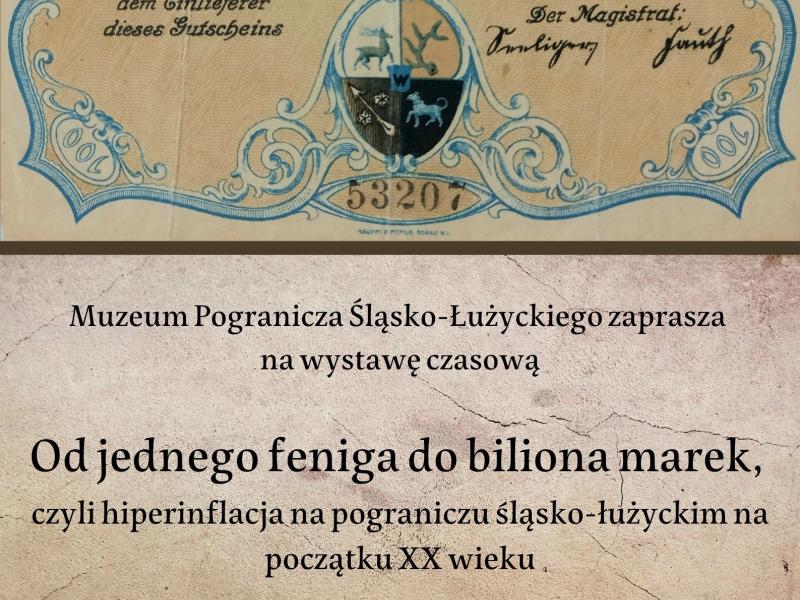 plakat wystawa czasowa Od jednego feniga do biliona marek, czyli hiperinflacja na pograniczu śląsko-łużyckim na początku XX wieku