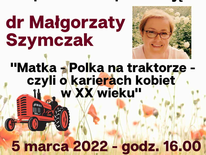 zdjęcie plakatu „Matka – Polka na traktorze czyli o karierach kobiet w XX wieku”