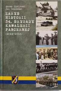Okładka książki Zarys historii 34, Brygady Kawalerii Pancernej (1944-2015)